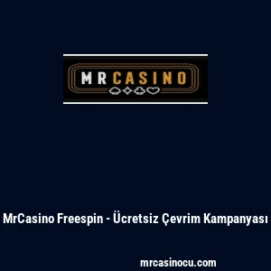 MrCasino Freespin - &Uuml;cretsiz &Ccedil;evrim Kampanyası