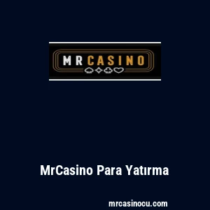 MrCasino Para Yatırma