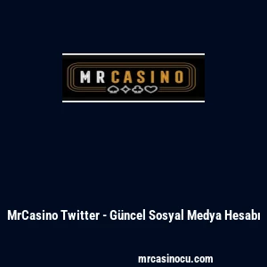 MrCasino Twitter - Güncel Sosyal Medya Hesabı